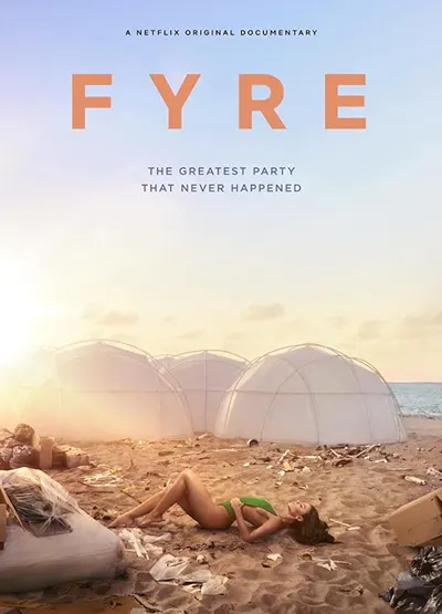 Fyre Festival: The Greatest Party That Never Happened