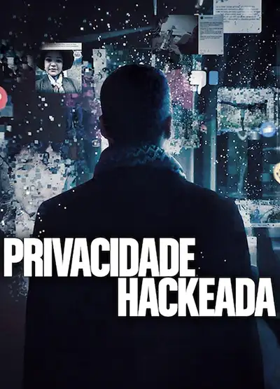 Privacidade Hackeada (The Great Hack)